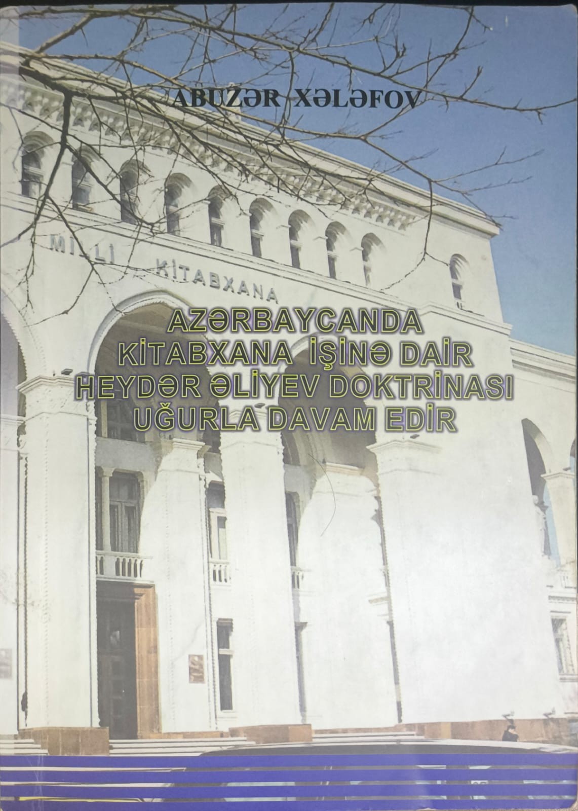 Azərbaycanda kitabxana işinə dair Heydər Əliyev doktrinası uğurla davam edir 
