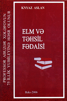 Aslan Knyaz. Elm və təhsil fədaisi: Abuzər Alı oğlu Xələfov. -Bakı : Bakı Universiteti, 2006.- 240 s.